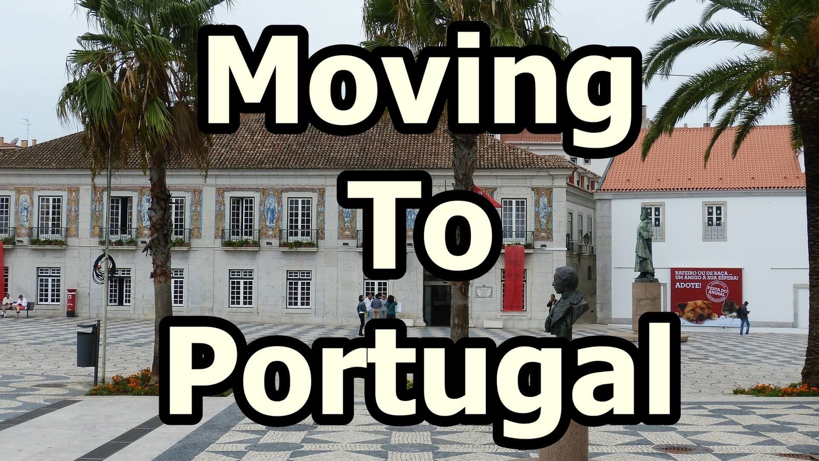 Moving Abroad to Portugal