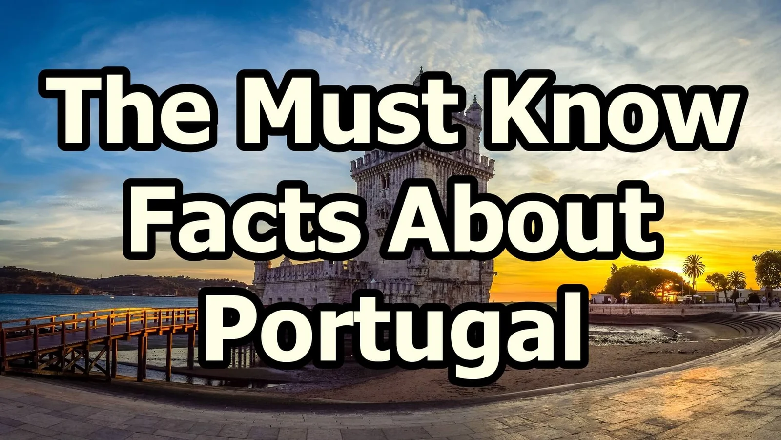 The Must Know Facts About Portugal